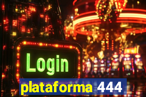 plataforma 444